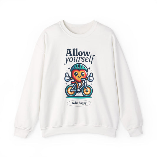 Allow Yourself to Be Happy Sweatshirt