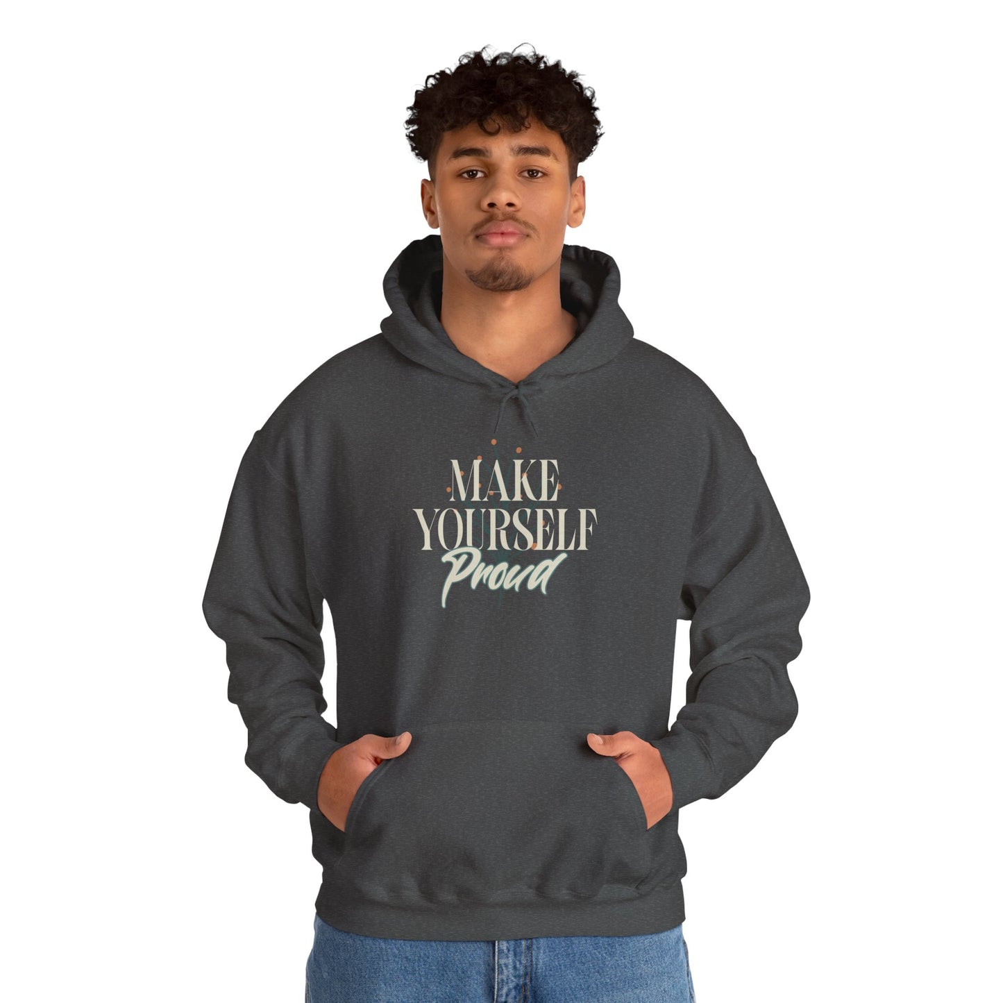 Make Yourself Proud Sweatshirt