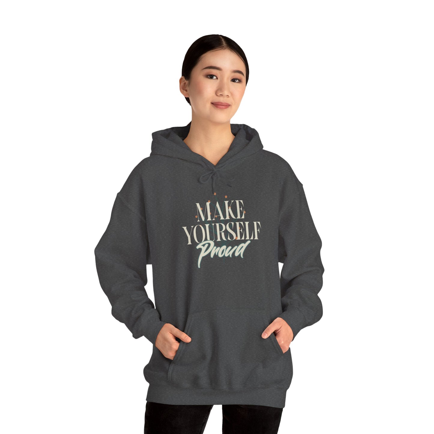 Make Yourself Proud Sweatshirt