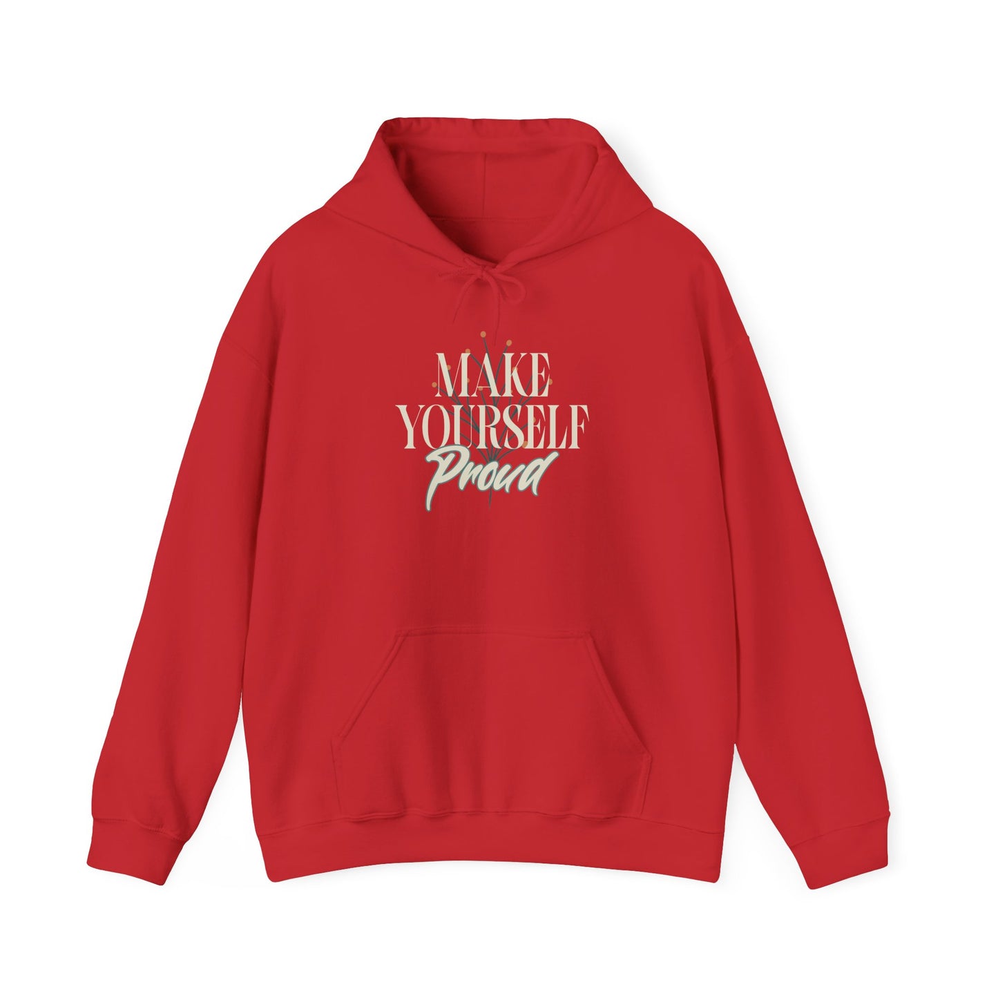 Make Yourself Proud Sweatshirt