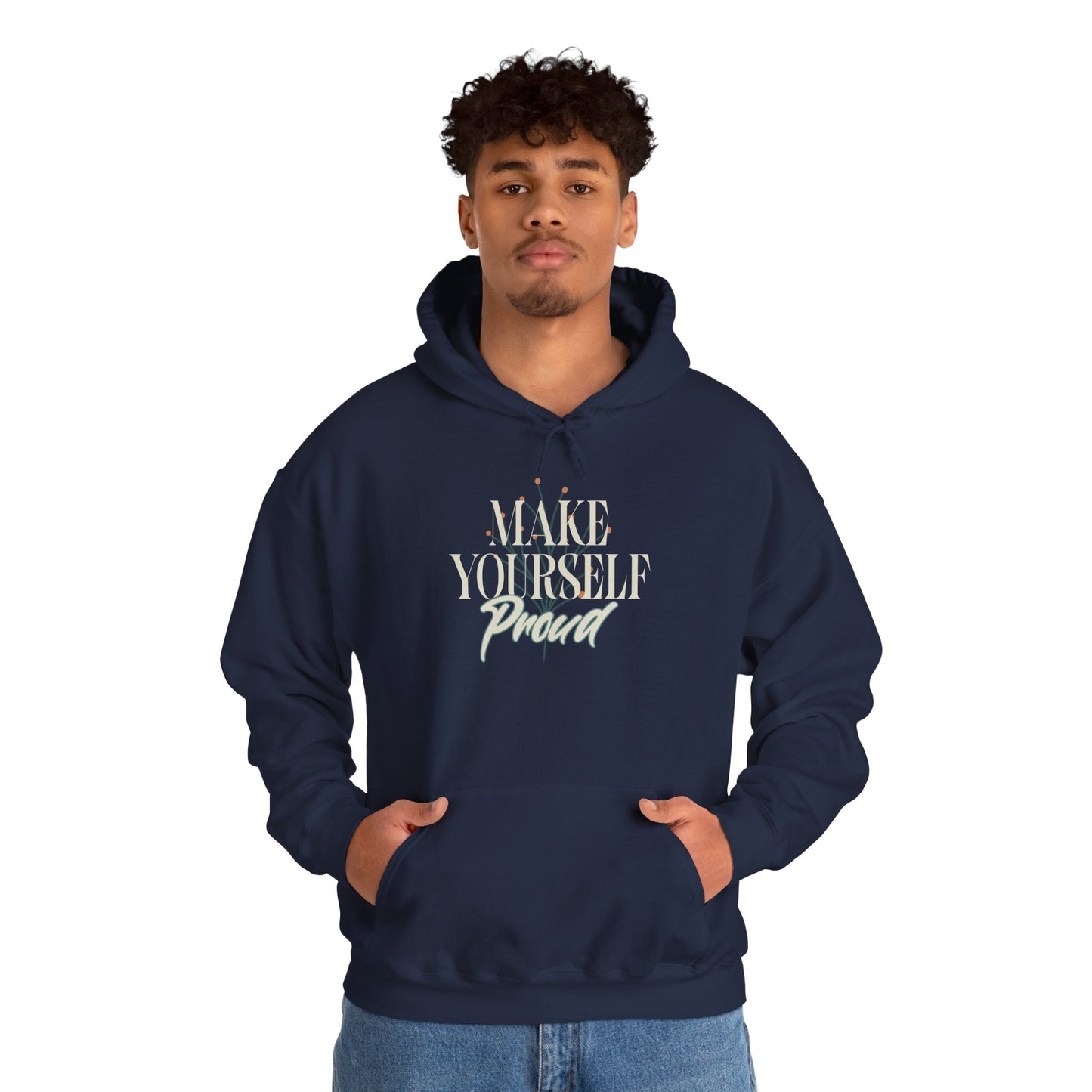 Make Yourself Proud Sweatshirt
