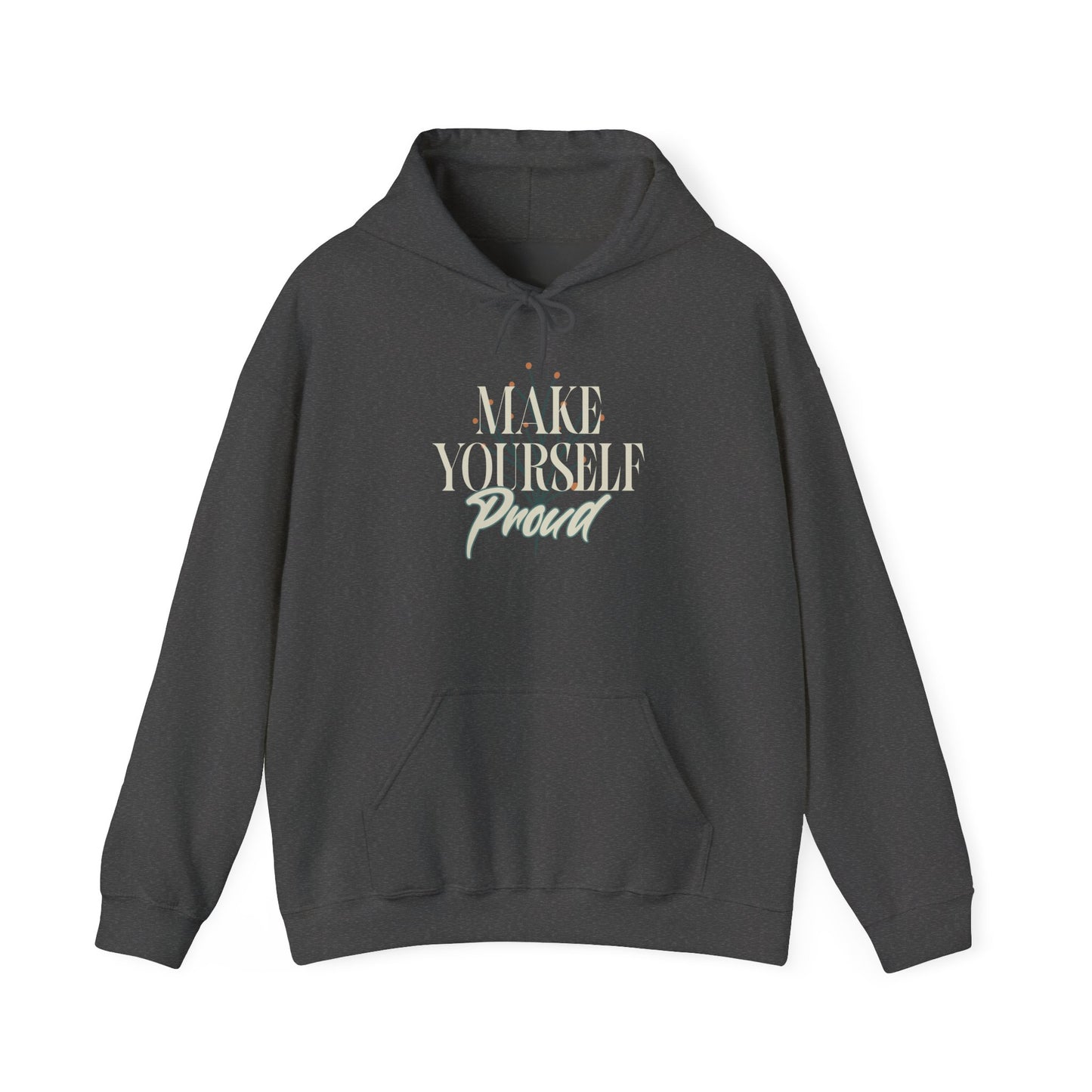 Make Yourself Proud Sweatshirt