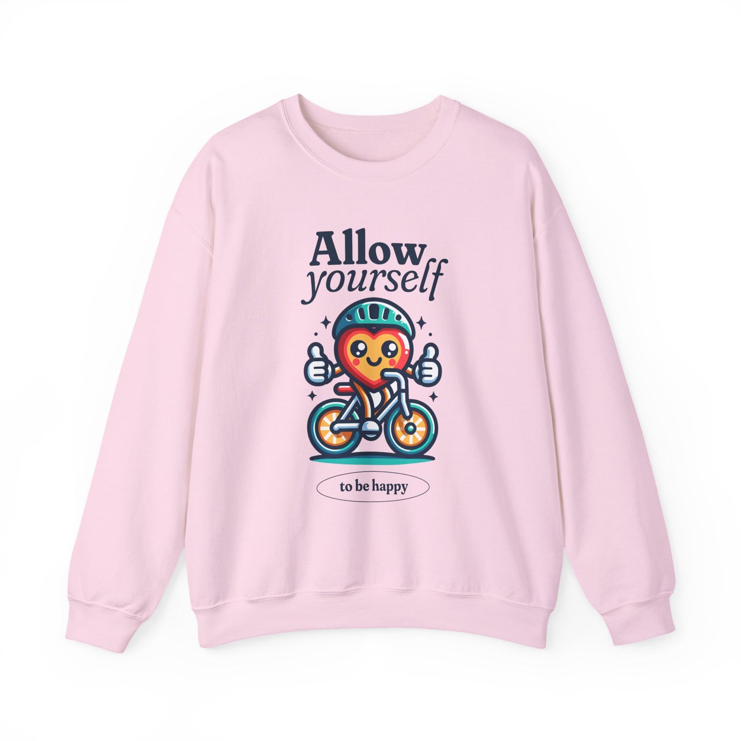 Allow Yourself to Be Happy Sweatshirt