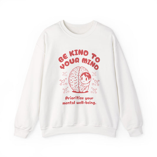 Be Kind to Your Mind Crewneck Sweatshirt